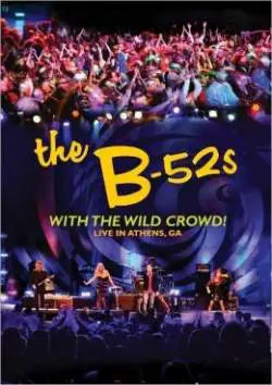 The B-52's : With the Wild Crow